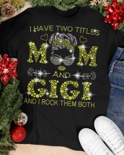 I Have Two Titles Mom And Gigi Classic T-Shirt apparel-classic-tshirt-lifestyle-front-81