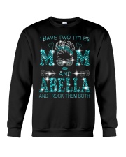 I Have Two Titles Mom And Abella Crewneck Sweatshirt tile