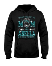 I Have Two Titles Mom And Abella Hooded Sweatshirt tile
