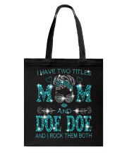 I Have Two Titles Mom And Doe Doe Tote Bag tile