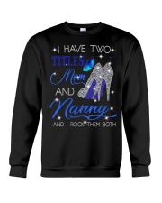 I Have Two Titles Mom And Nanny Crewneck Sweatshirt tile