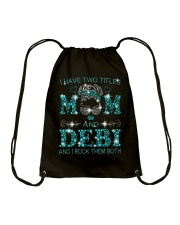 I Have Two Titles Mom And Debi Drawstring Bag tile