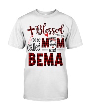 Blessed To Be Called Mom And Bema Classic T-Shirt front