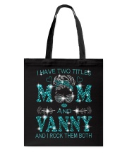 I Have Two Titles Mom And Vanny Tote Bag tile