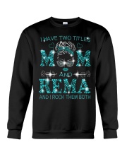 I Have Two Titles Mom And Rema Crewneck Sweatshirt tile