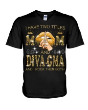 I Have Two Titles Mom And Diva-Gma V-Neck T-Shirt tile