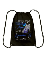 I Have Two Titles Mom And Grandma B Drawstring Bag tile