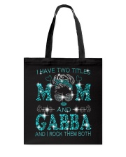 I Have Two Titles Mom And Gabba Tote Bag tile