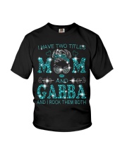 I Have Two Titles Mom And Gabba Youth T-Shirt tile