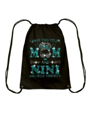 I Have Two Titles Mom And Nini Drawstring Bag tile