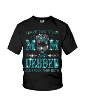 I Have Two Titles Mom And Debdeb Youth T-Shirt tile