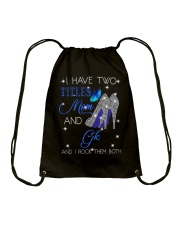 I Have Two Titles Mom And Gk Drawstring Bag tile