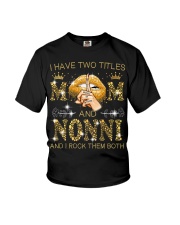 I Have Two Titles Mom And Nonni Youth T-Shirt tile