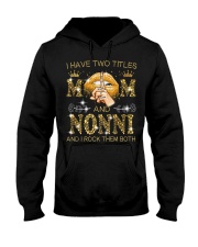 I Have Two Titles Mom And Nonni Hooded Sweatshirt tile