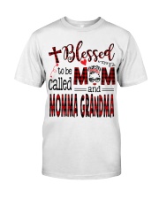 Blessed To Be Called Mom And Momma Grandma Classic T-Shirt front