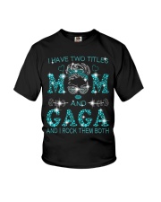 I Have Two Titles Mom And Gaga Youth T-Shirt tile