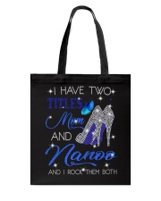I Have Two Titles Mom And Nanoo Tote Bag tile