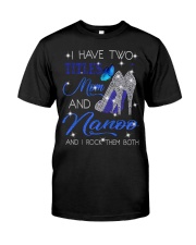 I Have Two Titles Mom And Nanoo Classic T-Shirt front