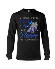 I Have Two Titles Mom And Nanoo Long Sleeve Tee tile