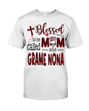 Blessed To Be Called Mom And GramE Nona Classic T-Shirt front