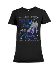 I Have Two Titles Mom And Nan Premium Fit Ladies Tee tile