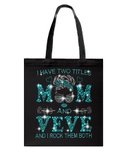 I Have Two Titles Mom And Veve Tote Bag tile