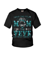 I Have Two Titles Mom And Veve Youth T-Shirt tile