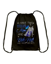 I Have Two Titles Mom And Nah-Nah Drawstring Bag tile