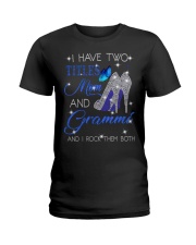 I Have Two Titles Mom And Grammi Ladies T-Shirt tile