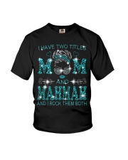 I Have Two Titles Mom And Mahmah Youth T-Shirt tile