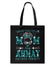 I Have Two Titles Mom And Ahmay Tote Bag tile