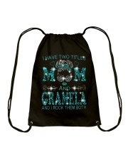 I Have Two Titles Mom And Gramela Drawstring Bag tile