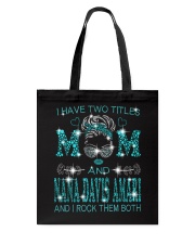 I Have Two Titles Mom And Nana Davis Amari Tote Bag tile