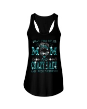 I Have Two Titles Mom And Crazy Lady Ladies Flowy Tank tile