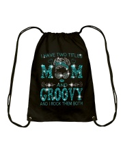 I Have Two Titles Mom And Groovy Drawstring Bag tile