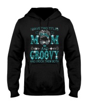 I Have Two Titles Mom And Groovy Hooded Sweatshirt tile