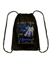 I Have Two Titles Mom And Nonnee Drawstring Bag tile