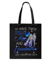 I Have Two Titles Mom And Grandmother Tote Bag tile
