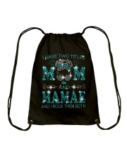 I Have Two Titles Mom And Mamae Drawstring Bag tile
