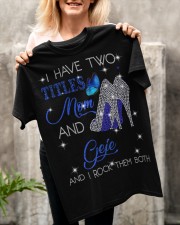I Have Two Titles Mom And Geje Classic T-Shirt apparel-classic-tshirt-lifestyle-front-117