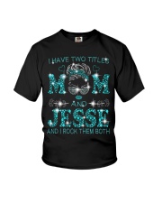 I Have Two Titles Mom And Jesse Youth T-Shirt tile