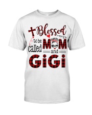 Blessed To Be Called Mom And Gigi Classic T-Shirt front