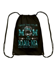 I Have Two Titles Mom And Mama Mia Drawstring Bag tile