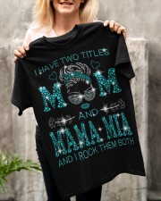 I Have Two Titles Mom And Mama Mia Classic T-Shirt apparel-classic-tshirt-lifestyle-front-117