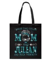 I Have Two Titles Mom And Julian Tote Bag tile