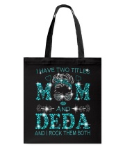 I Have Two Titles Mom And Deda Tote Bag tile