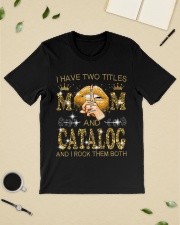 I Have Two Titles Mom And Catalog Classic T-Shirt lifestyle-mens-crewneck-front-19