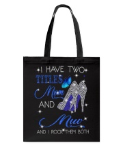 I Have Two Titles Mom And Muv Tote Bag tile