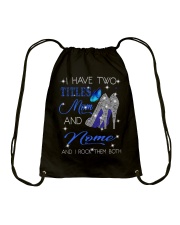 I Have Two Titles Mom And Nome Drawstring Bag tile