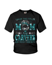 I Have Two Titles Mom And Carvers Youth T-Shirt tile